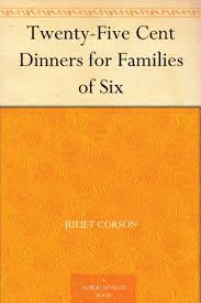 Twenty-Five Cent Dinners for Families of Six